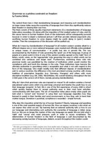 Grammar as a pristine constraint on freedom by Fazekas Mihály The central thesis here is that standardizing languages and imposing such standardization on large masses takes away the ownership of language from them thus