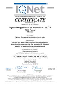 CERTIFICATE IQNet and SQS hereby certify that the organisation  ThyssenKrupp Presta de Mexico S.A. de C.V.