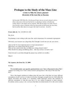 Prologue to the Study of the Mass Line A letter to Mike Ely about a planned discussion of the mass line on Kasama [In December 2009 Mike Ely of the Kasama Project sent me an email asking for advice about a discussion of 