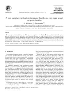 Engineering Applications of Artificial Intelligence–103  A new signature verification technique based on a two-stage neural network classifier H. Baltzakisa, N. Papamarkosb,* b