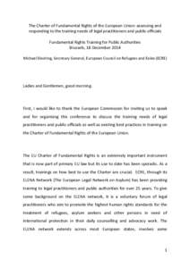 The Charter of Fundamental Rights of the European Union: assessing and responding to the training needs of legal practitioners and public officials Fundamental Rights Training for Public Authorities Brussels, 18 December