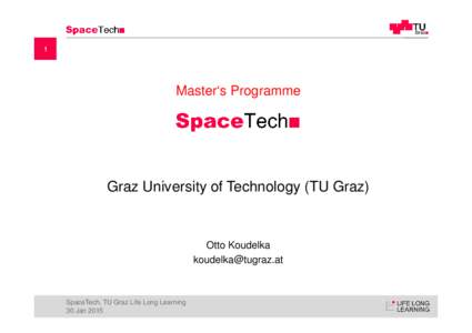 Graz University of Technology / Europe / Noordwijk / Graz / Geography of the Netherlands / Space / Delft University of Technology / SpaceTech / European Space Agency