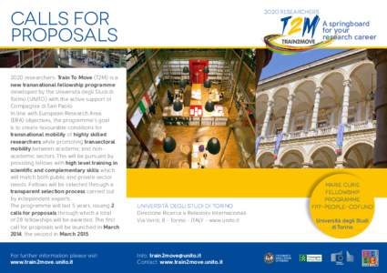 CallS for proposalS 2020 researchers: Train To Move (T2M) is a new transnational fellowship programme developed by the Università degli Studi di Torino (UNITO) with the active support of