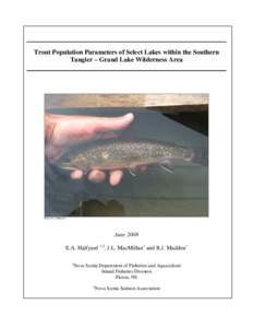 Trout Population Parameters of Select Lakes within the Southern Tangier – Grand Lake Wilderness Area Photo. E.A. Halfyard  June 2008