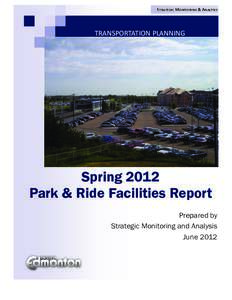 STRATEGIC MONITORING & ANALYSIS   TRANSPORTATION PLANNING  Spring 2012 Park & Ride Facilities Report