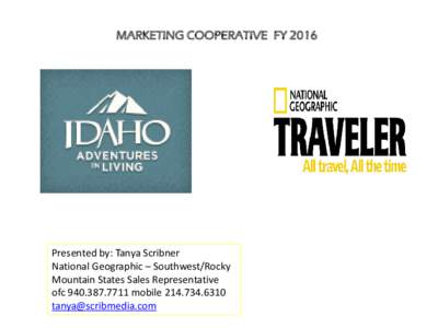 MARKETING COOPERATIVE FYPresented by: Tanya Scribner National Geographic – Southwest/Rocky Mountain States Sales Representative ofcmobile