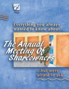 Everything you always wanted to know about... The Annual Meeting Of Shareowners