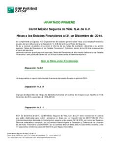 APARTADO PRIMERO Cardif México Seguros de Vida, S.A. de C.V. Notas a los Estados Financieros al 31 de Diciembre deEn cumplimiento al Capítulo 14.3 Disposiciones de carácter general sobre notas a los estados fin