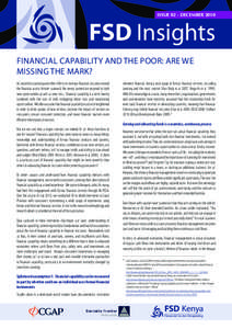 ISSUE 02 - DECEMBER[removed]FSD Insights Financial Capability and the Poor: Are we missing the mark? As branchless banking and other efforts to increase financial inclusion extend