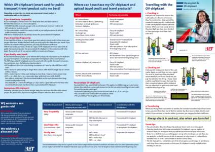 Which OV-chipkaart (smart card for public transport) travel product suits me best? Where can I purchase my OV-chipkaart and upload travel credit and travel products?