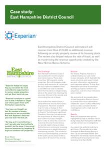 Case study: East Hampshire District Council East Hampshire District Council estimates it will receive more than £125,000 in additional revenue following an empty property review of its housing stock.