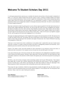 Welcome To Student Scholars Day 2011 It is with great pleasure that we welcome you to celebrate the diversity and excellence of faculty-student collaboration at GVSU. In its 16th year, Student Scholars Day continues to g
