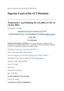 http://www.austlii.edu.au/au/cases/act/ACTSC[removed]html  Supreme Court of the ACT Decisions Windschuttle v Acp Publishing Pty Ltd[removed]ACTSC[removed]July 2002)