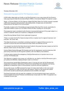 News Release Minister Patrick Conlon Acting Minister for Planning Thursday, 20 December, 2012  State planning approval for Port Spencer project