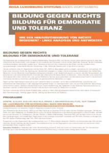 ROSA LUXEMBURG stiftung baden-württemberg  Bildung gegen Rechts Bildung für Demokratie und Toleranz Wie der Herausforderung von Rechts