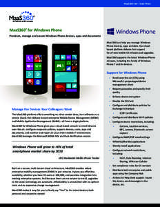 MaaS360.com > Data Sheet  MaaS360® for Windows Phone Provision, manage and secure Windows Phone devices, apps and documents MaaS360 can help you manage Windows Phone devices, apps and data. Our cloudbased platform deliv