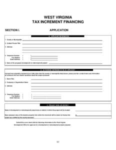 WEST VIRGINIA TAX INCREMENT FINANCING SECTION I. APPLICATION A. APPLICANT INFORMATION