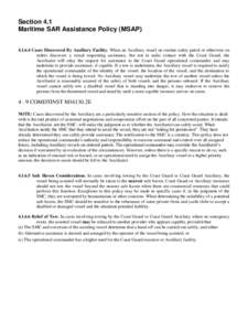 Section 4.1 Maritime SAR Assistance Policy (MSAP[removed]Cases Discovered By Auxiliary Facility. When an Auxiliary vessel on routine safety patrol or otherwise on orders discovers a vessel requesting assistance, but not