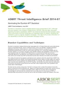 Arbor Threat Intelligence Brief[removed]ASERT Threat Intelligence Brief[removed]Illuminating the Etumbot APT Backdoor ASERT Threat Intelligence, June 2014