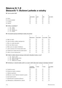 NástrojDotazník 1: Duševní pohoda a vztahy W1 Jak se právì cítíš? a) doma b) se svými pøáteli