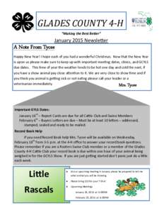 GLADES	COUNTY	4‐H	 “Making the Best BeƩer” January 2015 Newsle er   A Note From Tycee