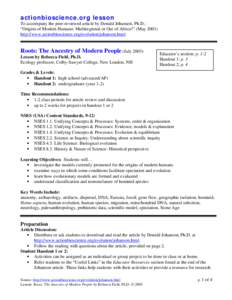 actionbioscience.org lesson To accompany the peer-reviewed article by Donald Johanson, Ph.D.: “Origins of Modern Humans: Multiregional or Out of Africa?” (May[removed]http://www.actionbioscience.org/evolution/johanson.