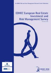 An EDHEC Risk and Asset Management Research Centre Publication  EDHEC European Real Estate Investment and Risk Management Survey November 2007