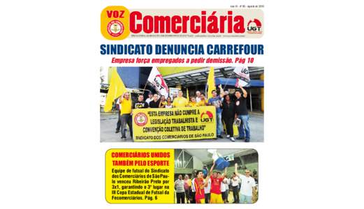 Ano VI - nº 85 - Agosto deSINDICATO DENUNCIA CARREFOUR Empresa força empregados a pedir demissão. Pág 10  COMERCIÁRIOS UNIDOS