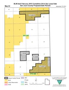 Map 22  BLM Utah February 2015 Cometitive Oil & Gas Lease Sale San Juan County Proposed Sale Parcels November 14, 2014
