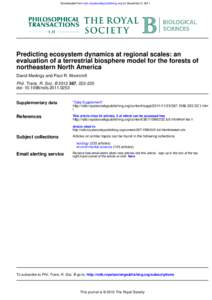 Downloaded from rstb.royalsocietypublishing.org on December 6, 2011  Predicting ecosystem dynamics at regional scales: an evaluation of a terrestrial biosphere model for the forests of northeastern North America David Me