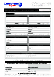 Lamorna Express Limited Unit 10A, Cardrew Industrial Estate, Redruth, Cornwall, TR15 1SS www.lamornaexpress.co.uk, [removed] Tel[removed], Fax[removed]Customer Sales Agreement and application f