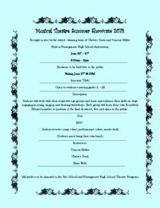 Musical Theatre Summer Showcase 2014 Brought to you by the award - winning team of Chelsea Cook and Vanessa Miller Held at Narragansett High School Auditorium June 23rd – 27th 8:00am – 2pm Showcase to be held free to