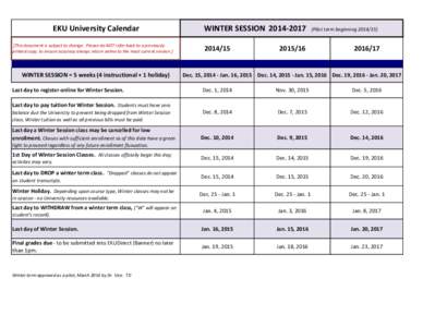 EKU University Calendar [This document is subject to change. Please do NOT refer back to a previously printed copy; to ensure accuracy always return online to the most current version.] WINTER SESSION = 5 weeks (4 instru