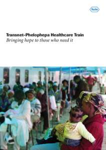 Transnet-Phelophepa Healthcare Train  Bringing hope to those who need it Contents Foreword .. . . . . . . . . . . . . . . . . . . . . . . . . . . . . . . . . . . . . . . . . . . . . . . . . .............................