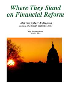 Where They Stand on Financial Reform th Votes cast in the 114 Congress (January 2015 through September 2016)