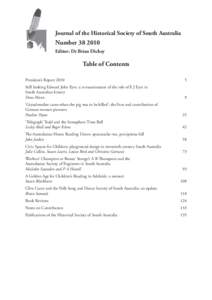 Journal of the Historical Society of South Australia  Number[removed]Editor: Dr Brian Dickey  Table of Contents