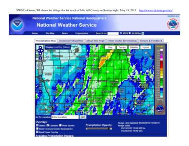 NWS La Crosse, WI shows the deluge that hit much of Mitchell County on Sunday night, May 19, 2013. http://www.crh.noaa.gov/arx/   