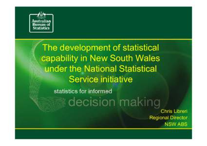 The development of statistical capability in New South Wales under the National Statistical Service initiative  Chris Libreri