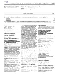 Federal Register / Vol. 78, No[removed]Friday, November 29, [removed]Rules and Regulations § 201.3 Fees for registration, recordation, and related services, special services, and services performed by the Licensing Divisio