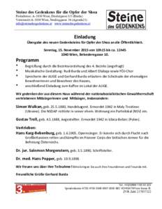 Steine des Gedenkens für die Opfer der Shoa Postadresse: A-1030 Wien, Disslergasse 8/5 (Burda) Vereinssitz:A-1030 Wien, Neulinggasse 36 (Agenda21)  www.steinedesgedenkens.at  Einladung 