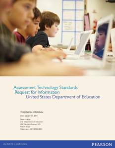 Assessment Technology Standards Request for Information United States Department of Education TECHNICAL ORIGINAL Due: January 17, 2011 Steve Midgley