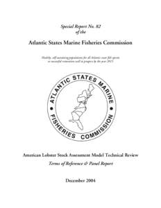 Special Report No. 82 of the Atlantic States Marine Fisheries Commission Healthy, self-sustaining populations for all Atlantic coast fish species or successful restoration well in progress by the year 2015