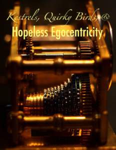 Kestrels, Quirky Birds, and Hopeless Egocentricity Raganwald’s collected adventures in Combinatory Logic and Ruby Meta-Programming Reginald Braithwaite This book is for sale at http://leanpub.com/combinators