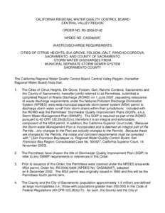 CALIFORNIA REGIONAL WATER QUALITY CONTROL BOARD CENTRAL VALLEY REGION ORDER NO. R5[removed]NPDES NO. CAS082597 WASTE DISCHARGE REQUIREMENTS CITIES OF CITRUS HEIGHTS, ELK GROVE, FOLSOM, GALT, RANCHO CORDOVA,
