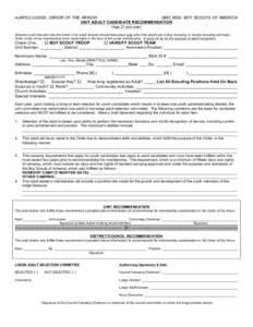 AJAPEU LODGE, ORDER OF THE ARROW GMC #592, BOY SCOUTS OF AMERICA UNIT ADULT CANDIDATE RECOMMENDATION (Age 21 and over) Selection and induction into the Order of an adult Scouter should take place only when the adult’s 