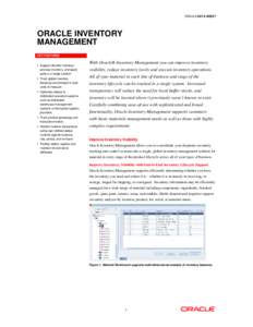 ORACLE DATA SHEET  ORACLE INVENTORY MANAGEMENT KEY FEATURES • Support discrete inventory,