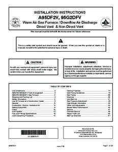 INSTALLATION INSTRUCTIONS  A95DF2V, 95G2DFV Warm Air Gas Furnace / Downflow Air Discharge Direct Vent & Non-Direct Vent This manual must be left with the homeowner for future reference.