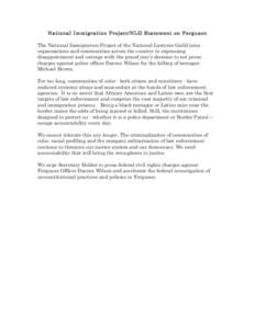 National Immigration Project/NLG Statement on Ferguson The National Immigration Project of the National Lawyers Guild joins organizations and communities across the country in expressing disappointment and outrage with t