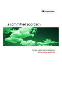 a committed approach  CATHAY PACIFIC AIRWAYS LIMITED Environmental Report 2003  Cathay Pacific Airways Limited is a Hong Kong