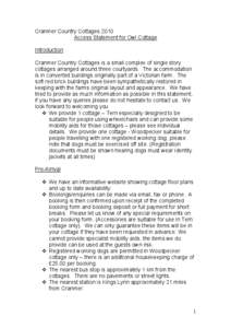 Cranmer Country Cottages 2010 Access Statement for Owl Cottage Introduction Cranmer Country Cottages is a small complex of single story cottages arranged around three courtyards. The accommodation is in converted buildin